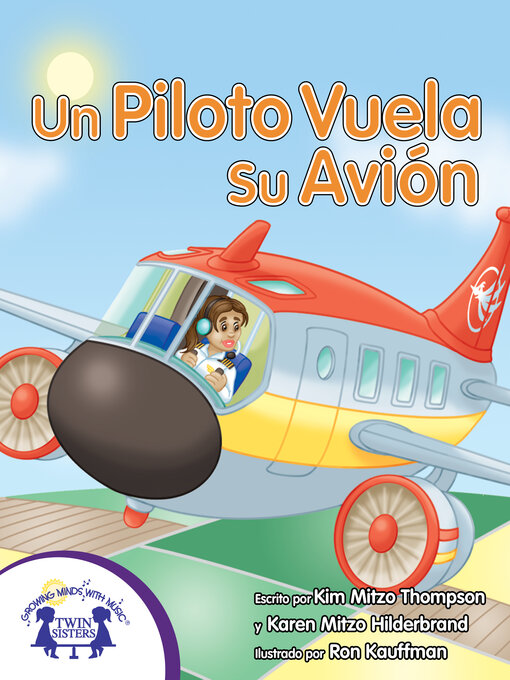 Title details for Un Piloto Vuela Su Avión by Kim Mitzo Thompson - Available